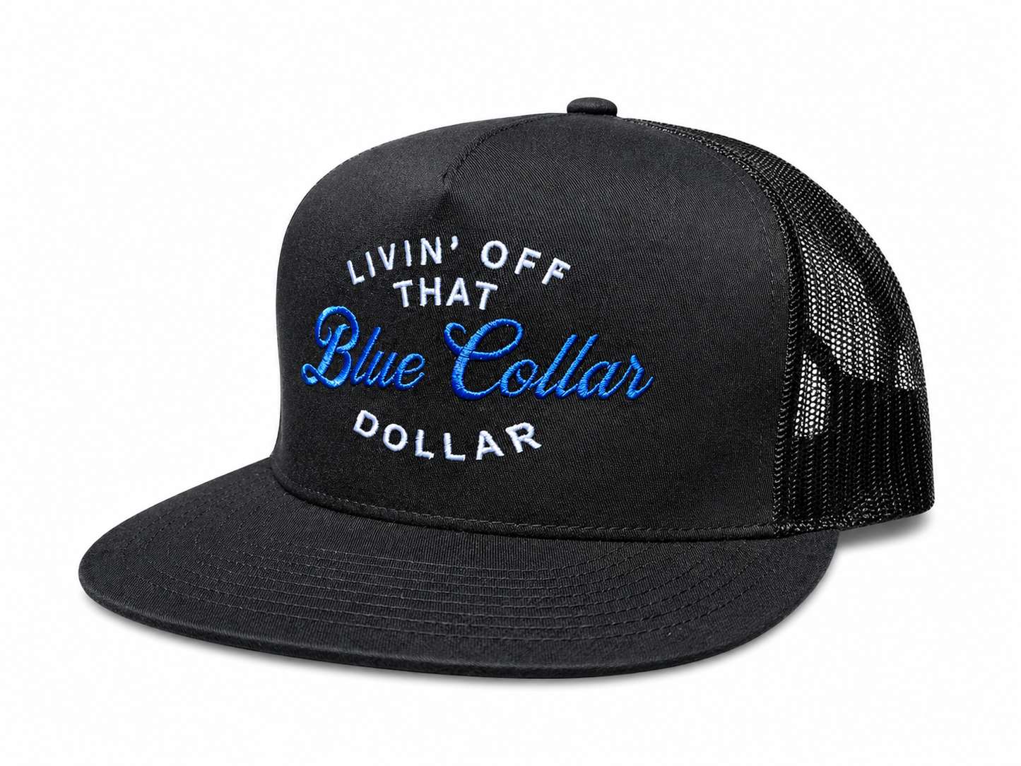 Living Off That Blue Collar Dollar Embroidered Trucker Hat Snapback Unisex